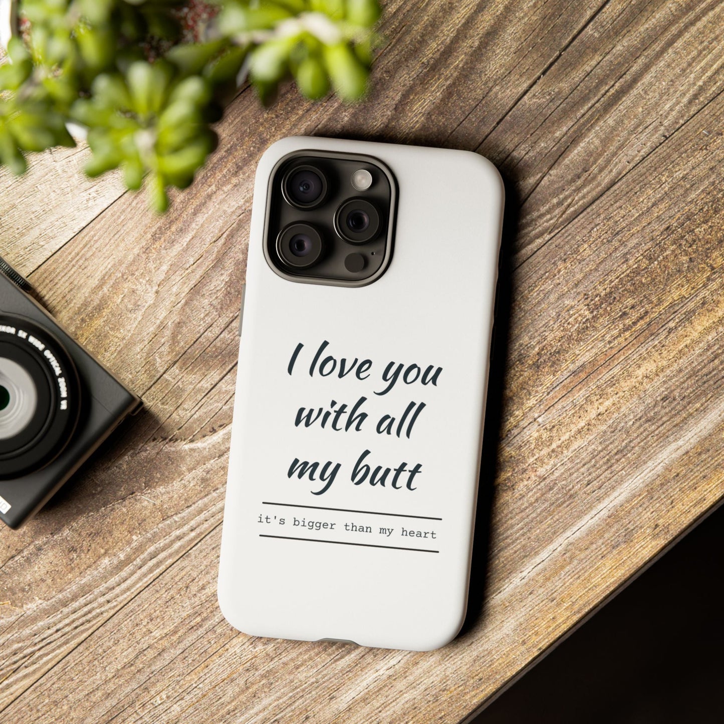I Love You With All My Butt Tough Personalized Phone Case Printify