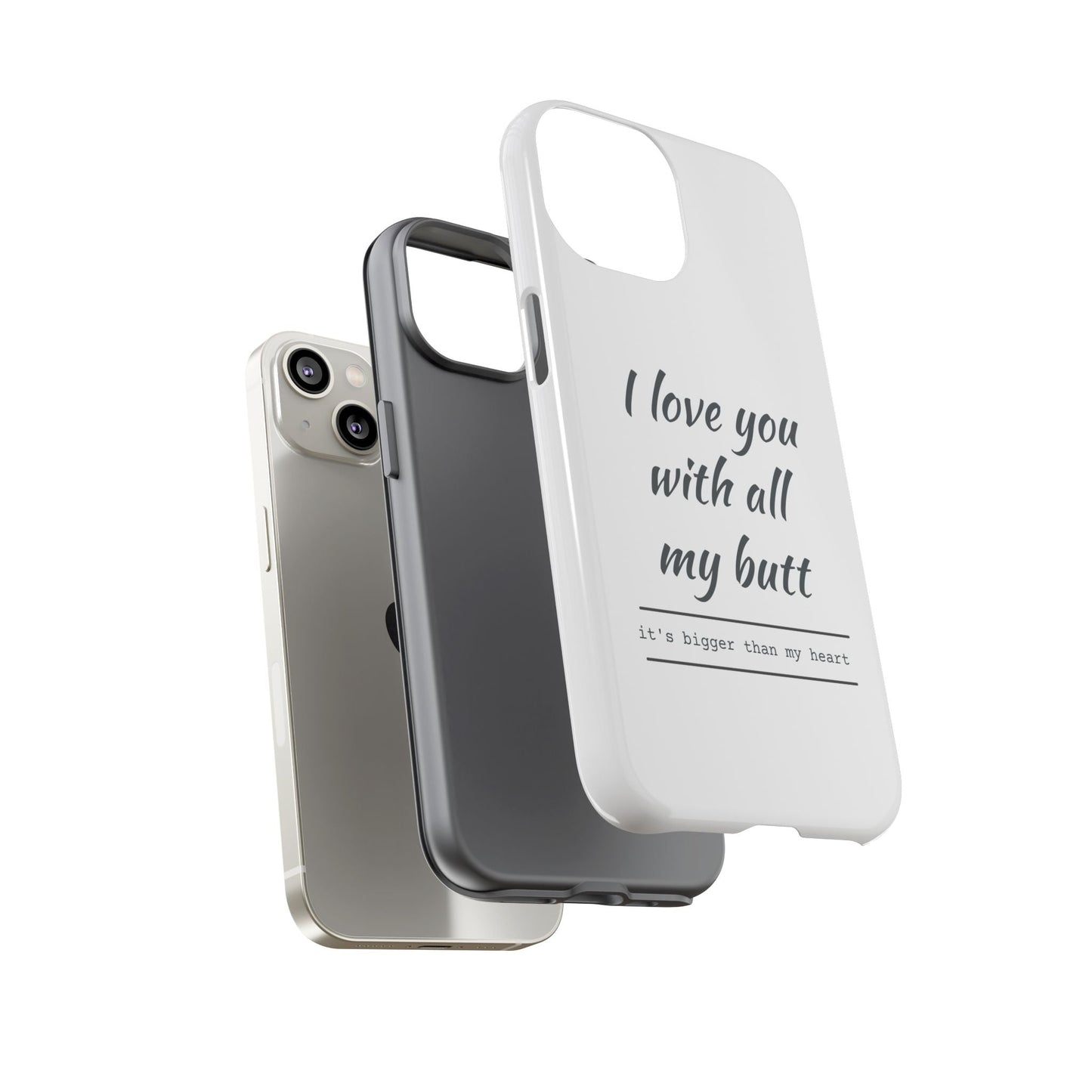 I Love You With All My Butt Tough Personalized Phone Case Printify