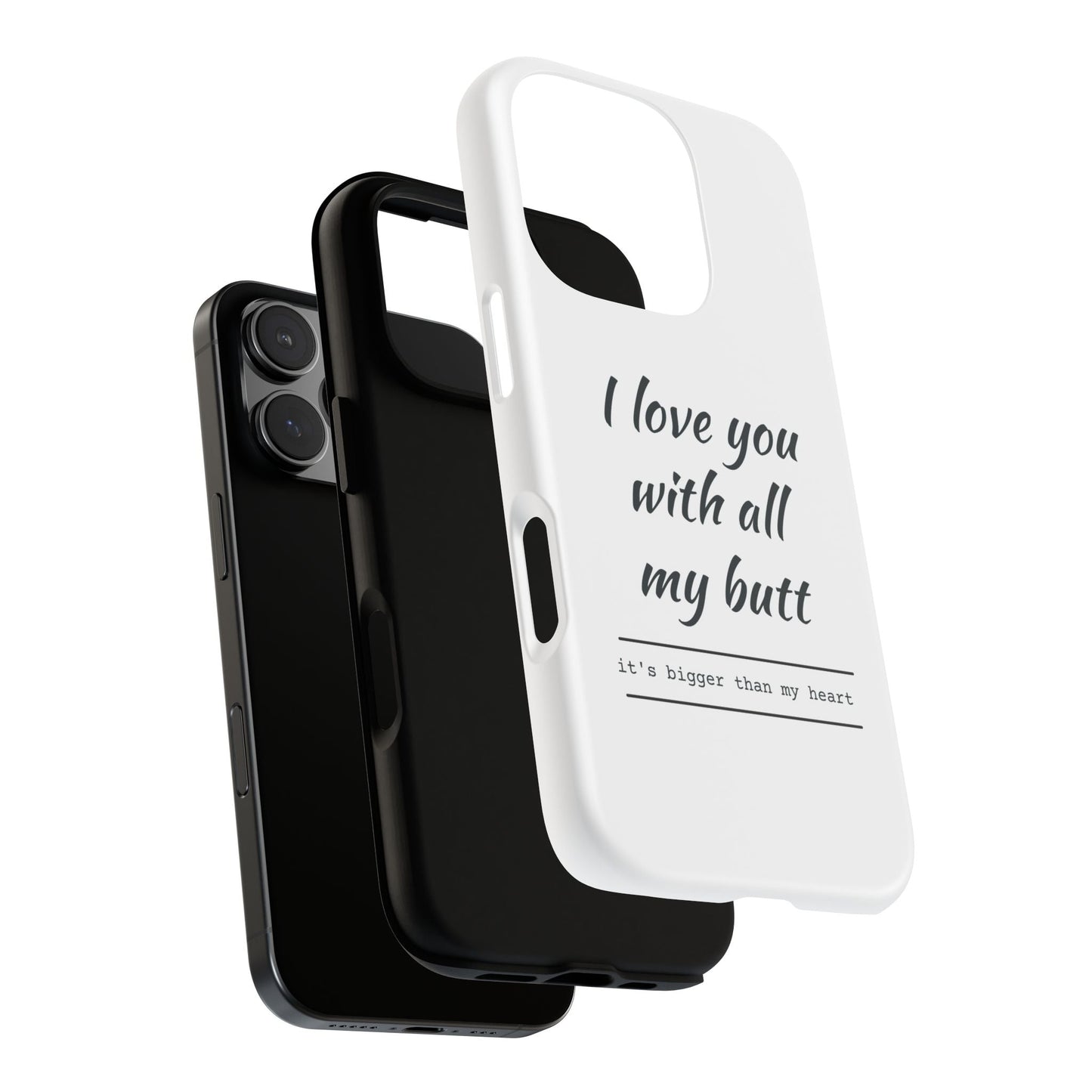 I Love You With All My Butt Tough Personalized Phone Case Printify