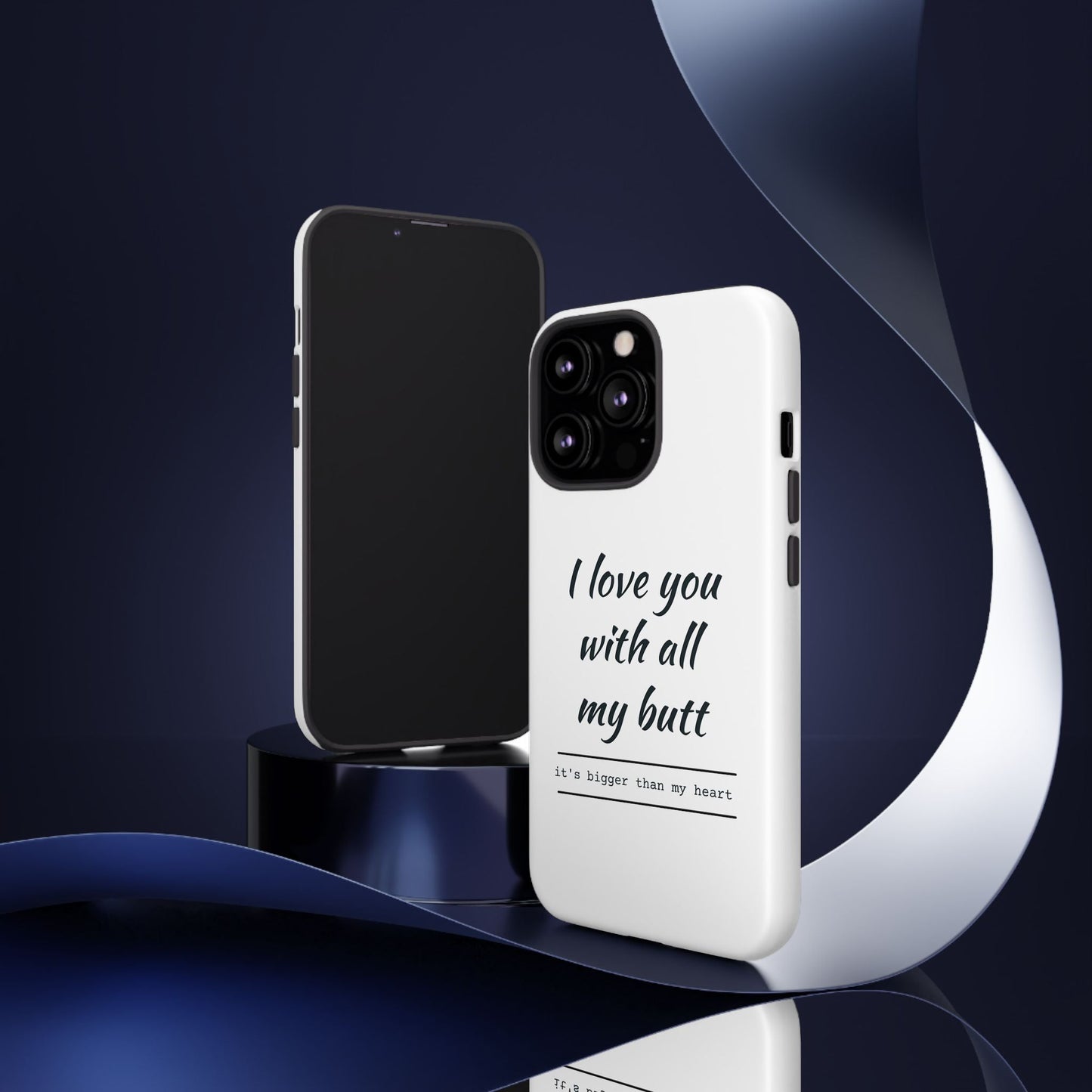 I Love You With All My Butt Tough Personalized Phone Case Printify