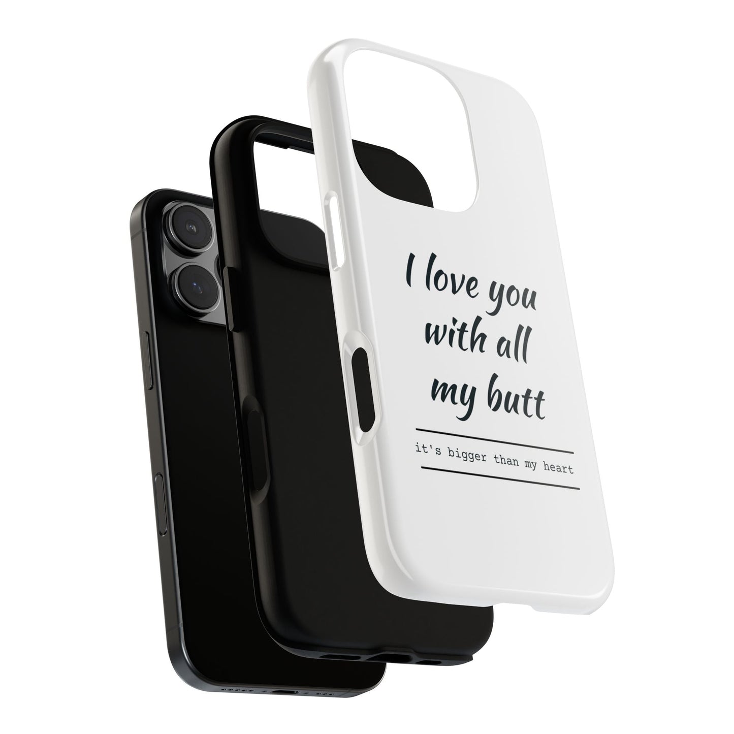 I Love You With All My Butt Tough Personalized Phone Case Printify