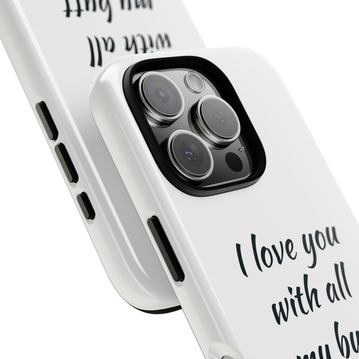 I Love You With All My Butt Tough Personalized Phone Case Printify
