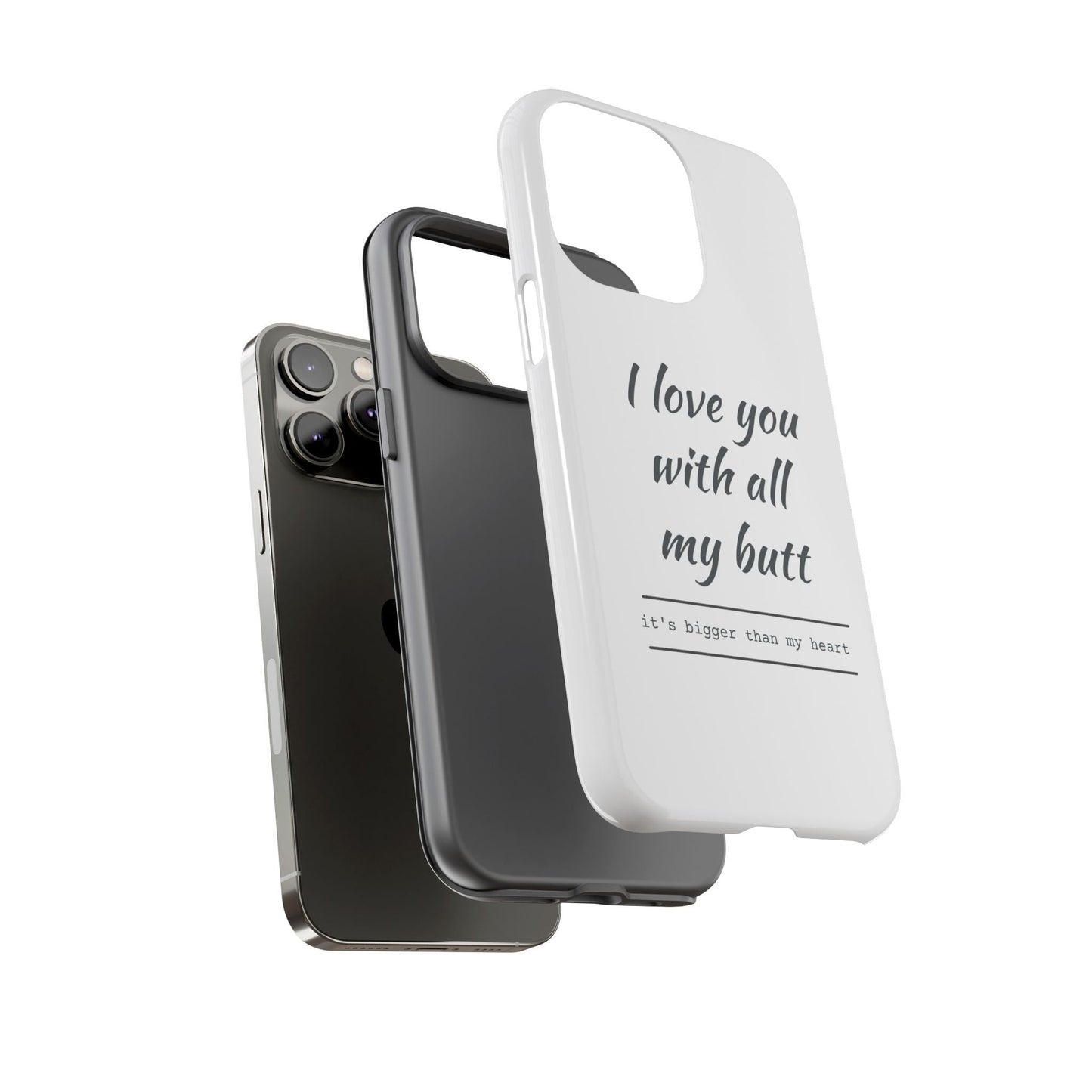 I Love You With All My Butt Tough Personalized Phone Case Printify