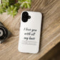 I Love You With All My Butt Tough Personalized Phone Case