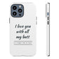 I Love You With All My Butt Tough Personalized Phone Case - Caseverse