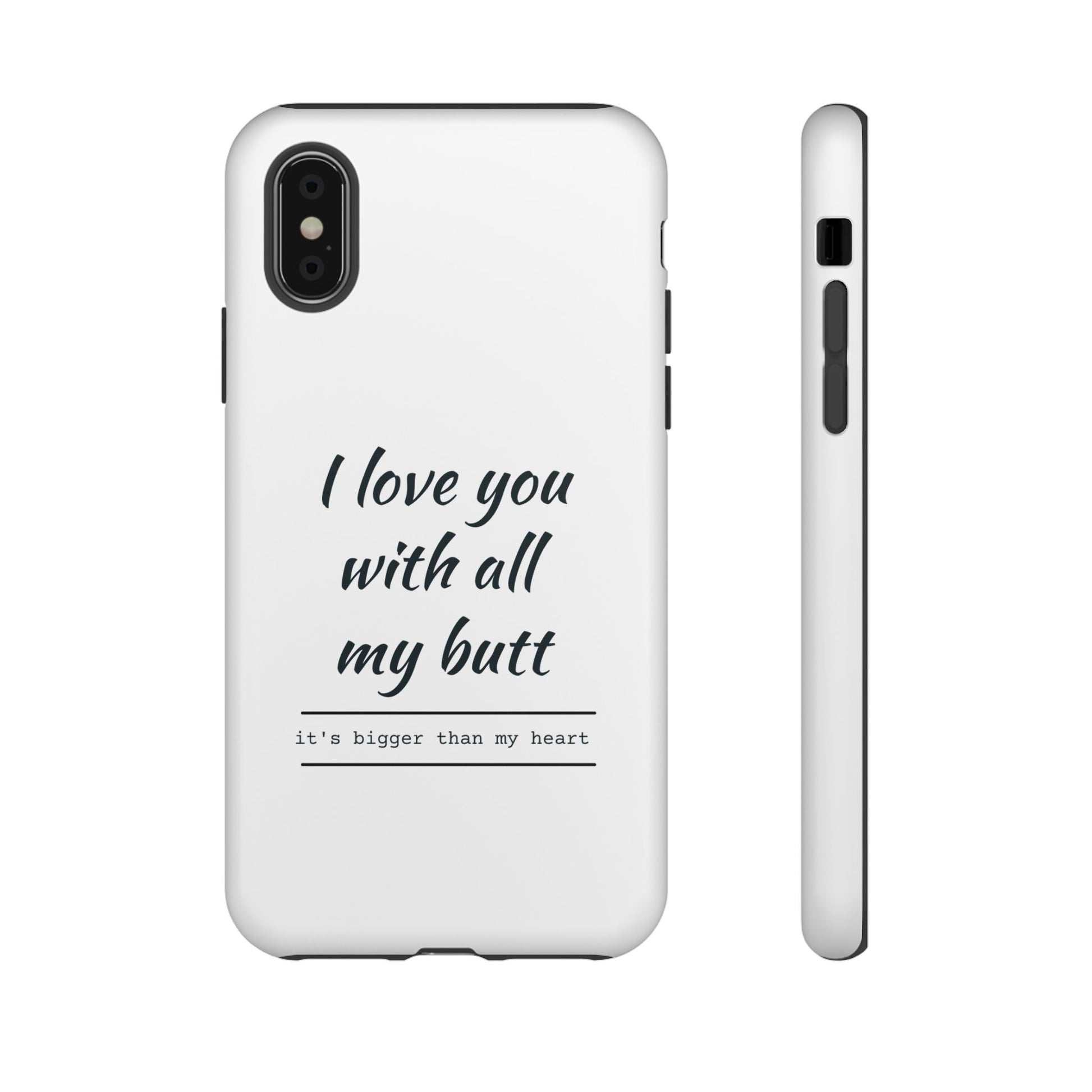I Love You With All My Butt Tough Personalized Phone Case - Caseverse