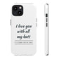 I Love You With All My Butt Tough Personalized Phone Case - Caseverse