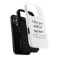 I Love You With All My Butt Tough Personalized Phone Case