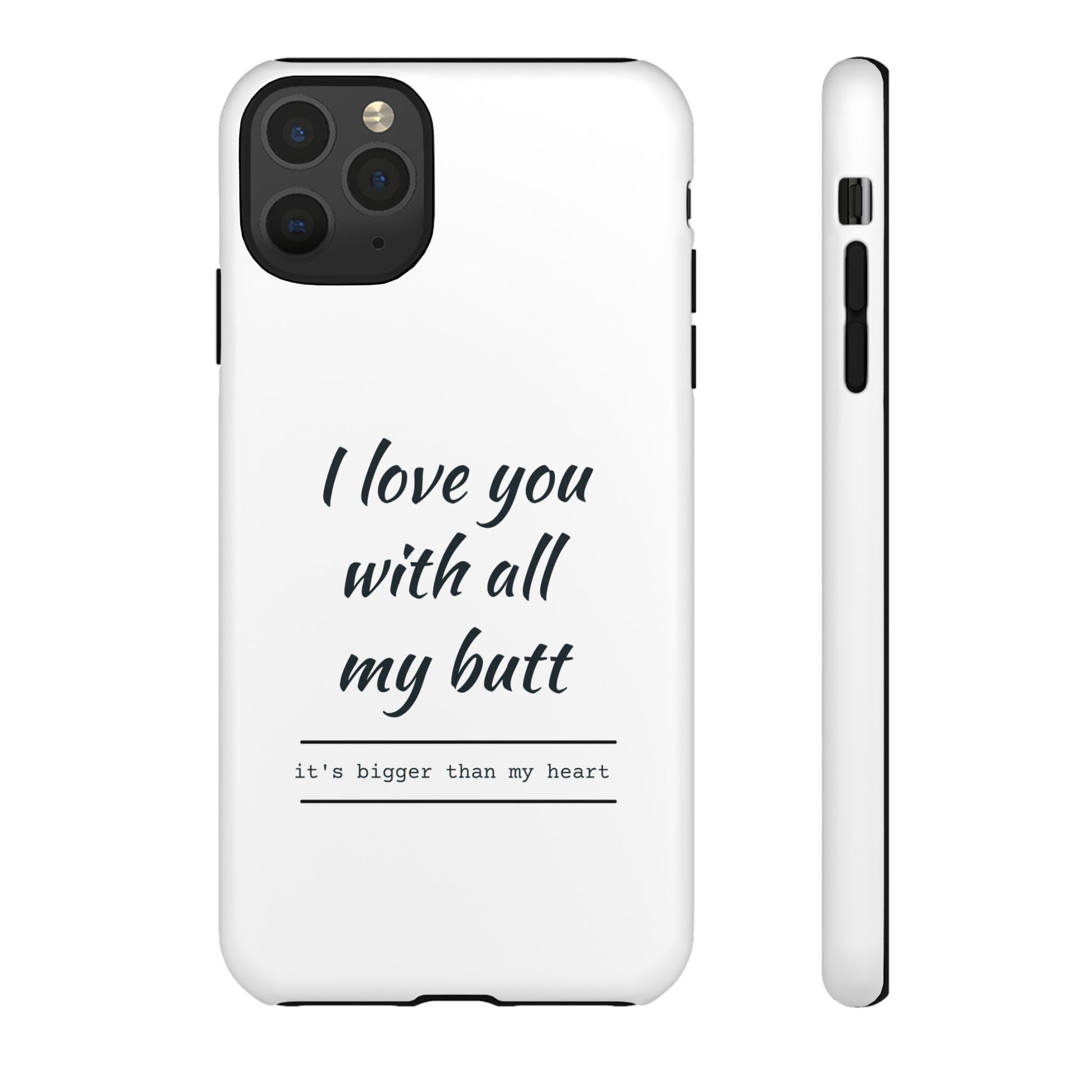 I Love You With All My Butt Tough Personalized Phone Case - Caseverse