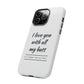 I Love You With All My Butt Tough Personalized Phone Case