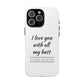 I Love You With All My Butt Tough Personalized Phone Case